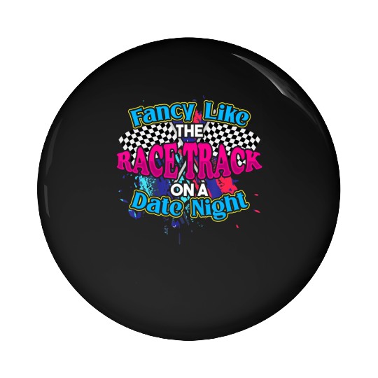 Fancy Like The Race Track On A Date Night Vintage Pin Buttons