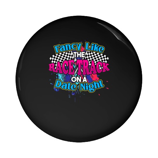 Fancy Like The Race Track On A Date Night Vintage Pin Buttons