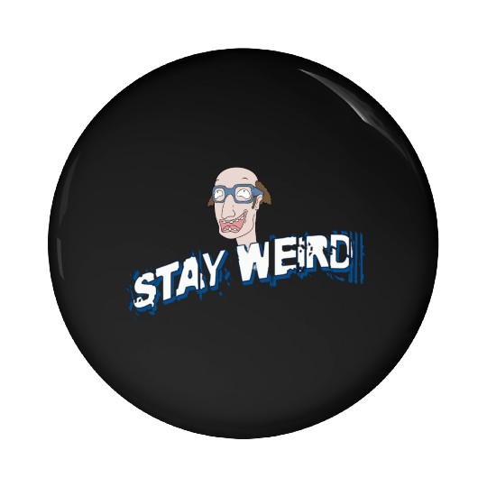 Stay weird Pin Buttons