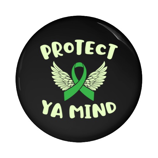 Protect Ya Mind Mental Health Awareness Depression Pin Buttons