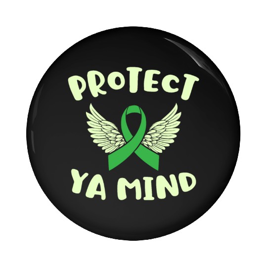 Protect Ya Mind Mental Health Awareness Depression Pin Buttons