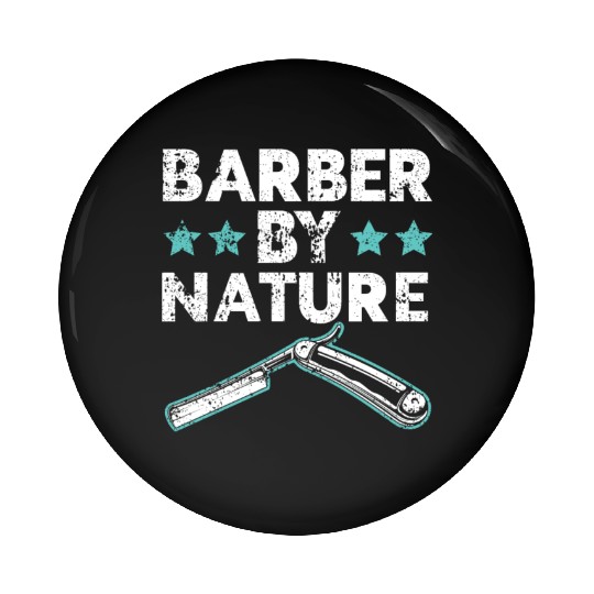 Barber By Nature Haircut Barbershop Hairstylist Pin Buttons