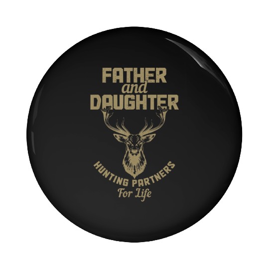 Father Daughter Hunting Partners For Life Deer Hu Pin Buttons