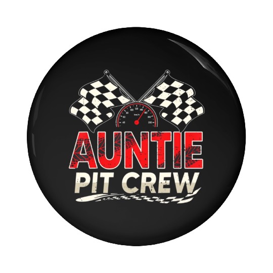 Funny Auntie Pit Crew Race Car Lover Racing Famil Pin Buttons