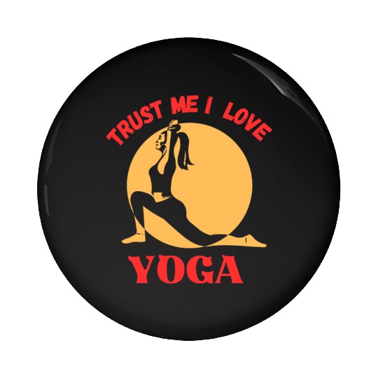 Trust me I love yoga Pin Buttons
