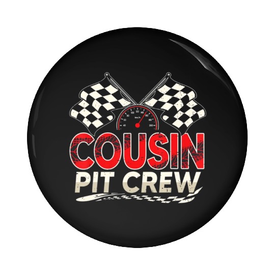 Funny Cousin Pit Crew Race Car Lover Racing Famil Pin Buttons