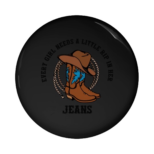 Every Girl Needs A Little Rip In Her Jeans Pin Buttons