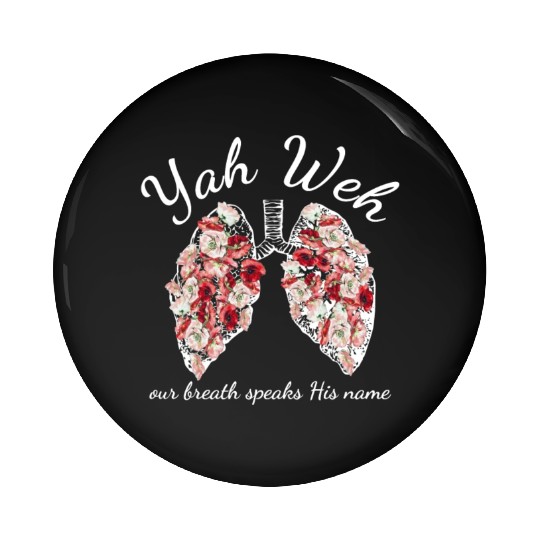 Yah Weh Our Breath Speaks Pin Buttons