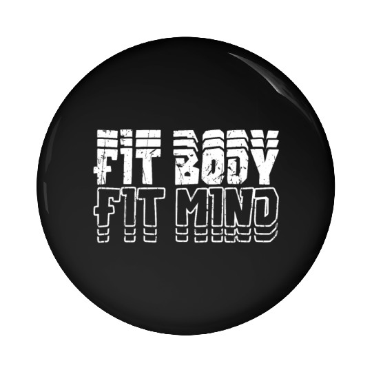 Fit body, fit mind - Gym Pin Buttons
