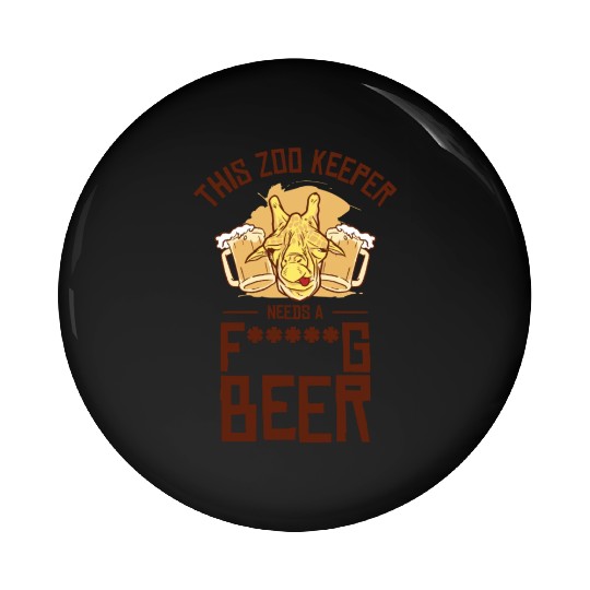 Zookeeper Drinking Beer Zookeeping Beer Lover Pin Buttons