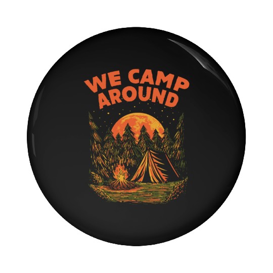 We Camp Around Summer Camping Tropical Camper Hiki Pin Buttons