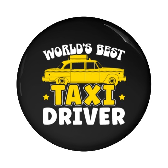 World's Best Taxi Driver Taxicab Cab Driver Cabbie Pin Buttons