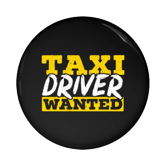 Taxi Driver Wanted Taxicab Cab Driver Cabbie Pin Buttons