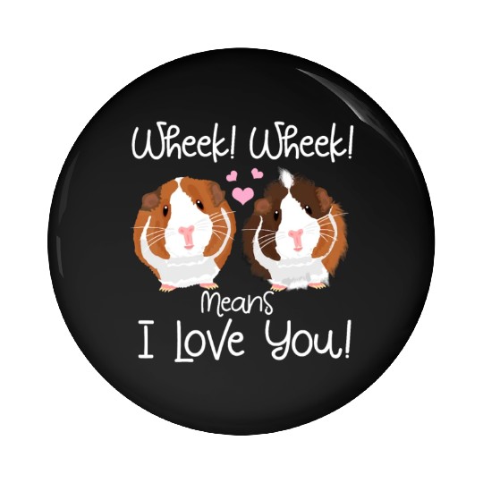 Wheek I Love You Guinea Pig Clothes Cavy Gift Guin Pin Buttons