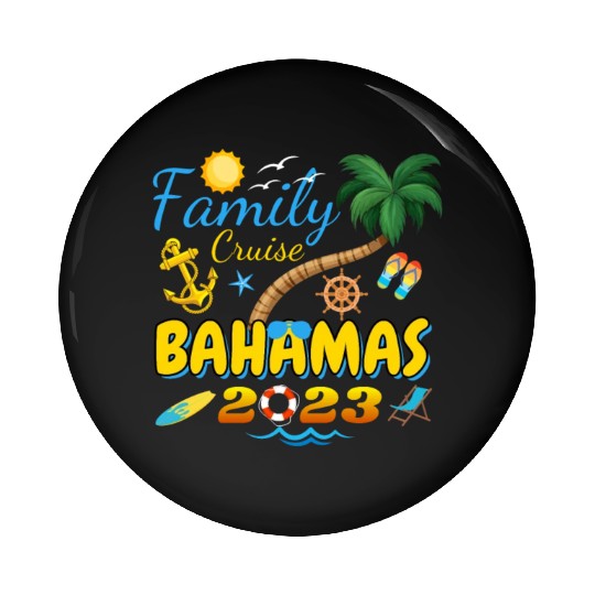Family Cruise Bahamas 2023 Matching Group Summer Pin Buttons