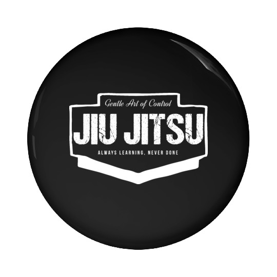 Jiu Jitsu Gentle Art of Control Always Learning Pin Buttons