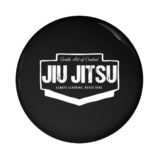 Jiu Jitsu Gentle Art of Control Always Learning Pin Buttons
