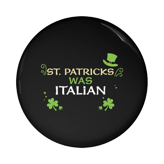 St. Patrick's What Italian Pin Buttons
