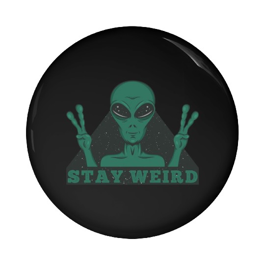 Stay Weird Alien Pin Buttons