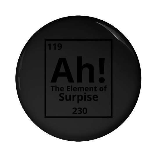 Ah! The element of surprise! Pin Buttons