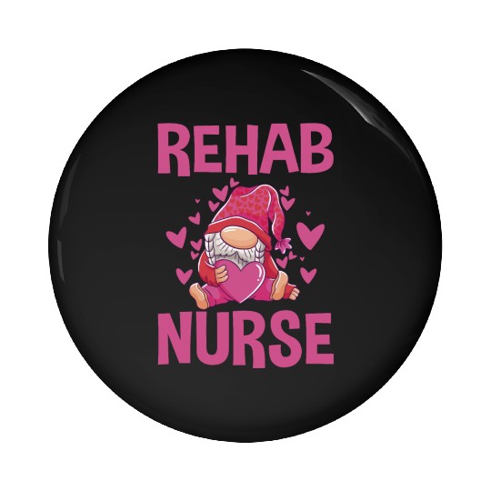 Cute Rehab Nurse Gnome Design Physical Therapy Pin Buttons