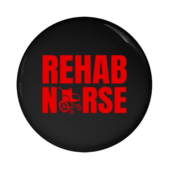 Rehab Nurse Physical Therapy Team Pin Buttons