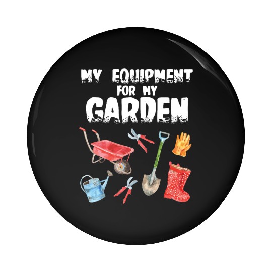 Garden Gardener - My Equipment for my Garden Pin Buttons