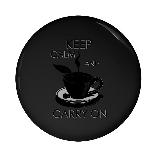 keep calm and carry on Pin Buttons