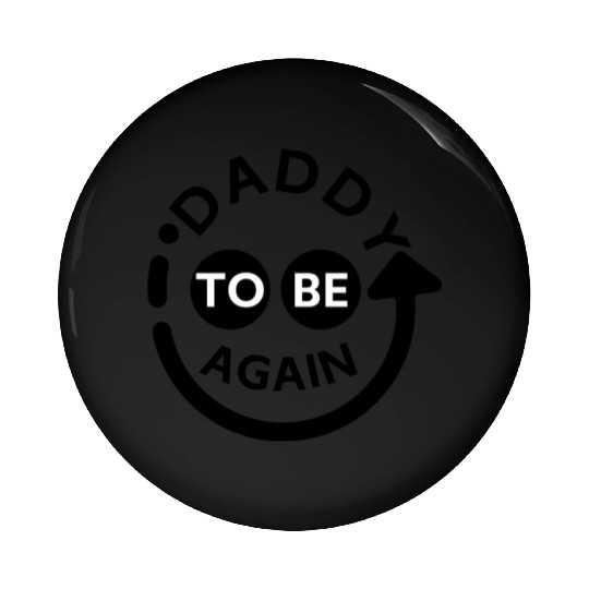 Daddy to be Again Pin Buttons