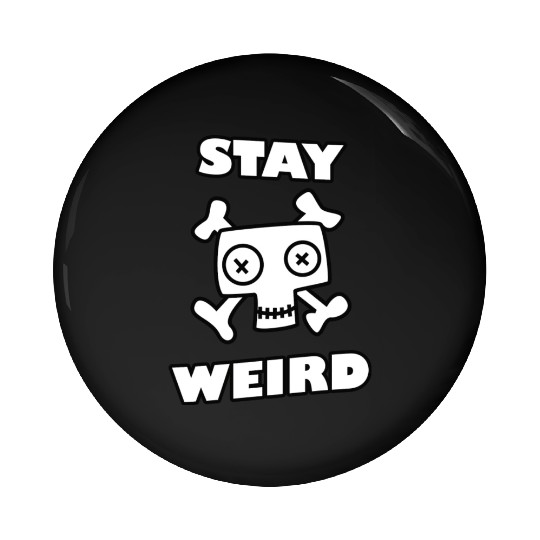 Stay Weird Pin Buttons