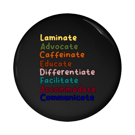 Sped Teacher Caffeinate Advocate Laminate Educate Pin Buttons