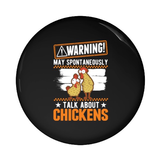 Warning Chickens Farmer Chicken Pin Buttons