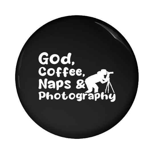 God, Coffee, Naps & Photography Pin Buttons