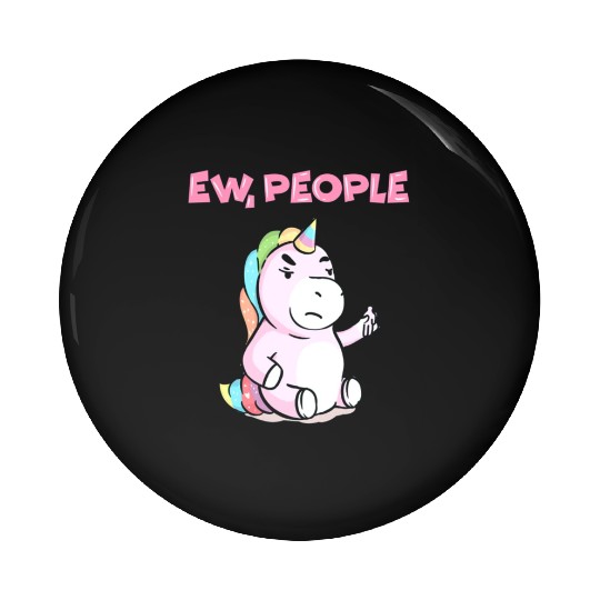 Ew People Unicorn Sweet Funny Unicorn Gift Pin Buttons