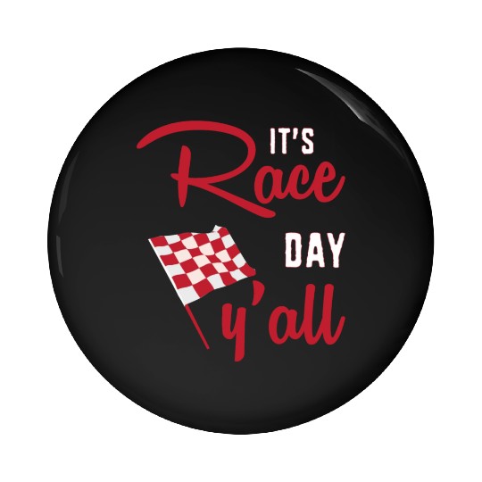 Dirt Track Racing Racer Its Race Day Yall Pin Buttons