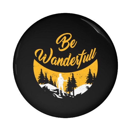 Wanderlust Be Wanderfull Mountain Fan Hiking Pin Buttons