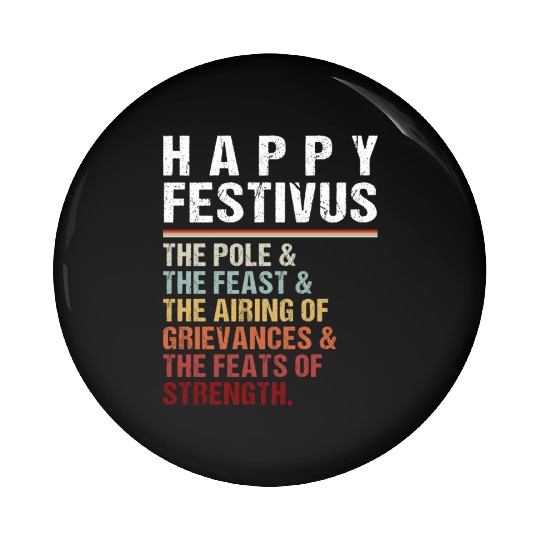 Happy Festivus Christmas Holiday Retro Vintage Pin Buttons
