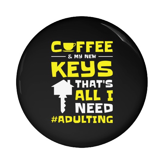 New Homeowner Housewarming Adulting Coffee Lover Pin Buttons