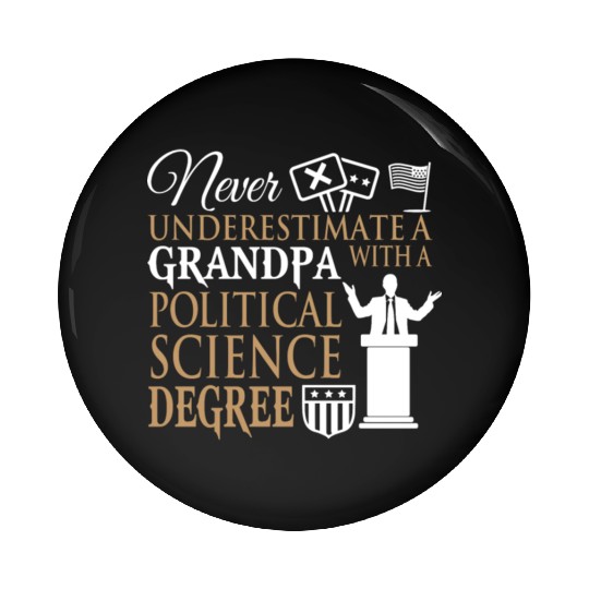 Power Grandpa With Political Science Degree Pin Buttons