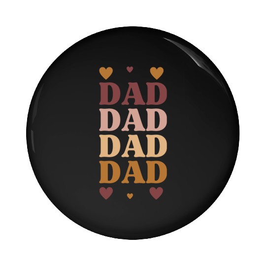 I love you Dad Pin Buttons 2023