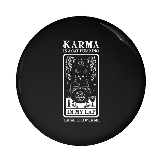 Karma is a Cat Purring in My Lap Witchcraft Tarot Pin Buttons