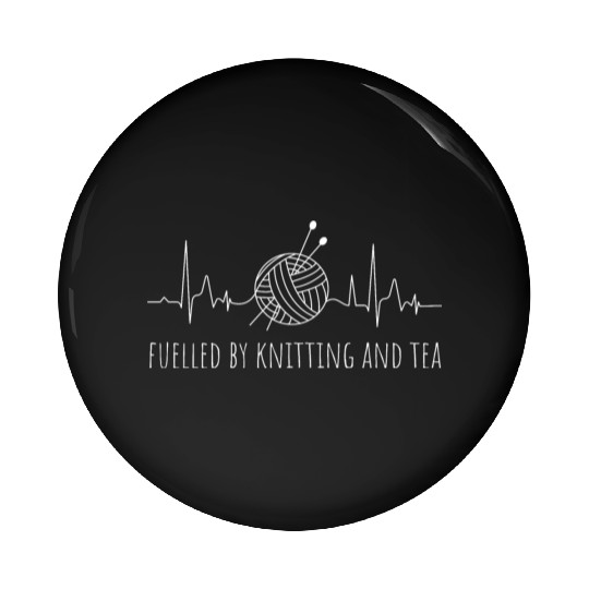 Fuelled by Knitting and Tea Pin Buttons