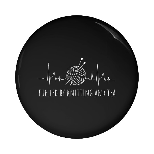 Fuelled by Knitting and Tea Pin Buttons