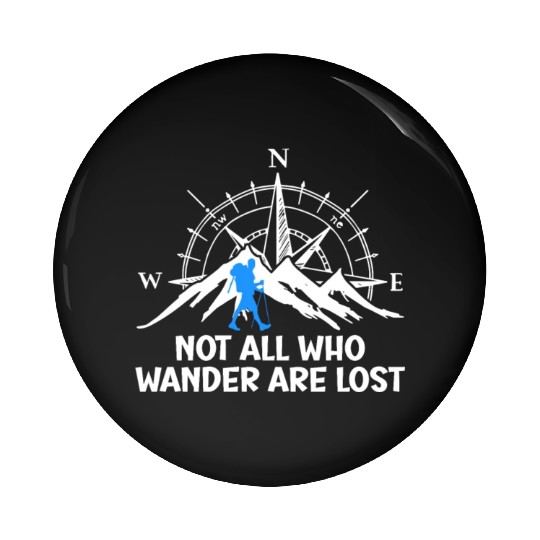 Hiker funny Wanderlust Mountaineer Hiking Pin Buttons