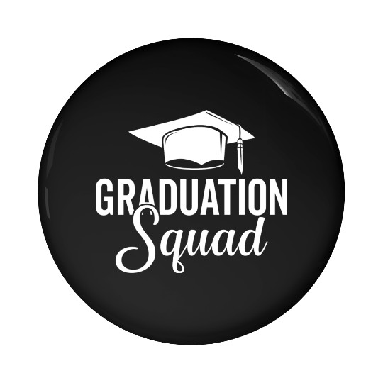 Graduation Squad College Friends School Grad 2022 Pin Buttons