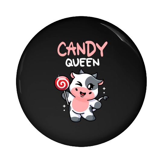 Candy Queen I Lollipop I Cow I Kids I Candy Pin Buttons