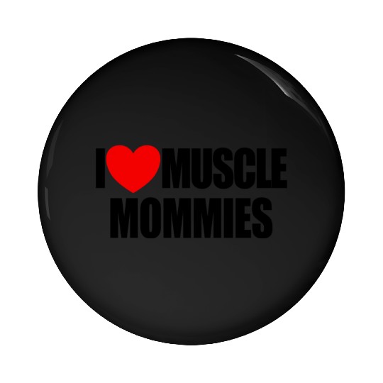 I Love Muscle Mommies Red Heart Muscle Mommies Pin Buttons