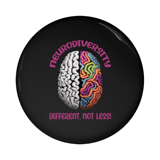 "Different, Not Less" Neurodiversity Pin Buttons