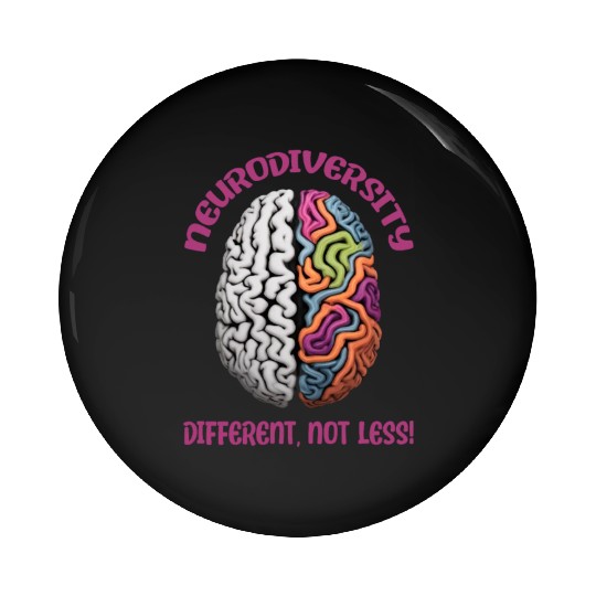 "Different, Not Less" Neurodiversity Pin Buttons