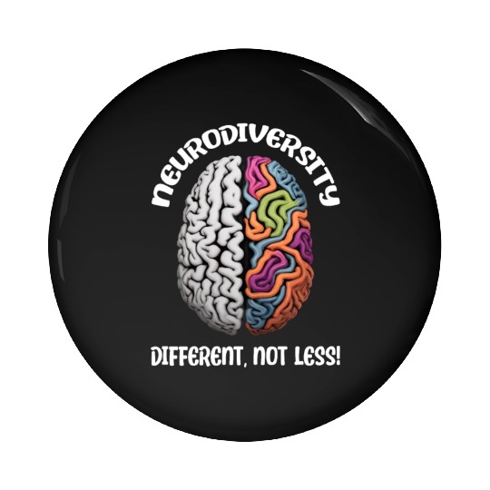 "Different, Not Less" Neurodiversity Pin Buttons